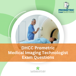 DHCC Prometric Medical Imaging Technologists Exam Questions